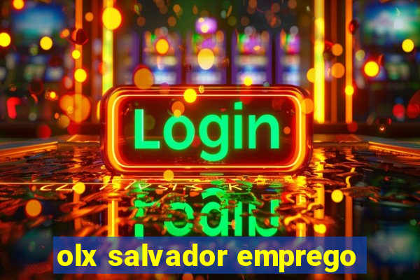 olx salvador emprego