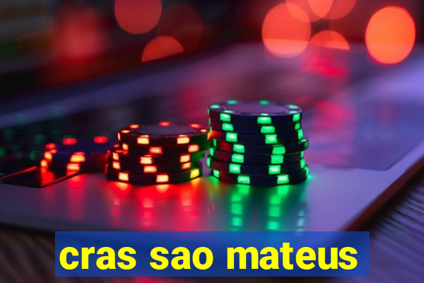 cras sao mateus