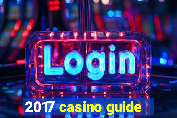 2017 casino guide