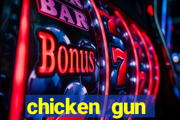 chicken gun dinheiro infinito