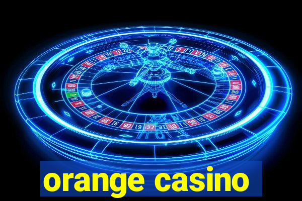 orange casino