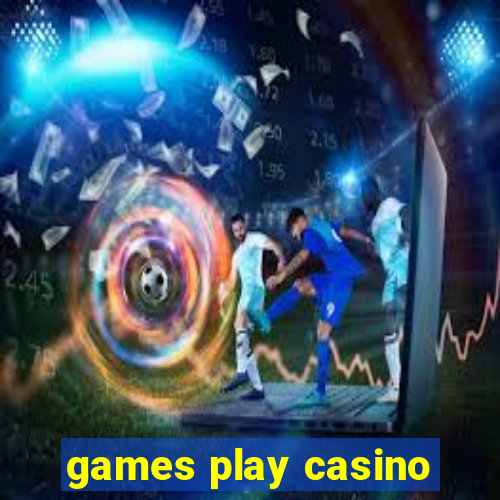 games play casino