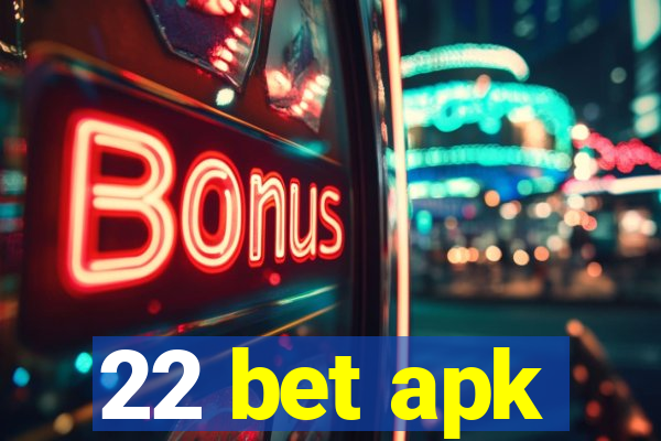 22 bet apk