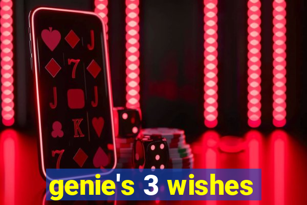 genie's 3 wishes