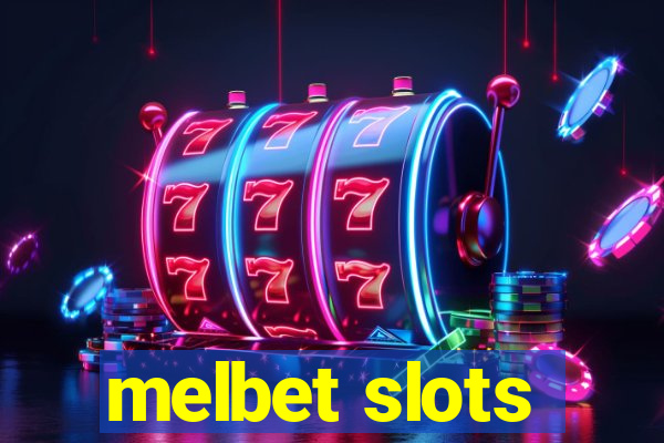 melbet slots