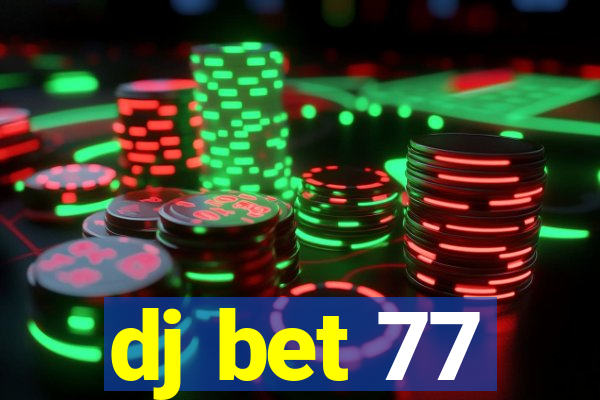 dj bet 77