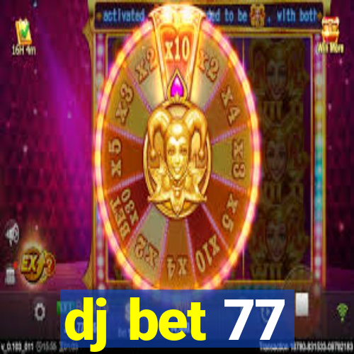 dj bet 77