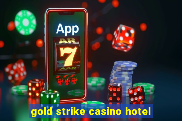 gold strike casino hotel