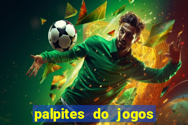 palpites do jogos de hoje futebol