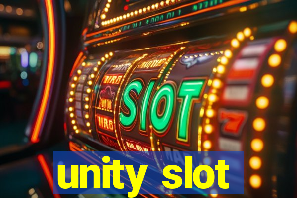 unity slot