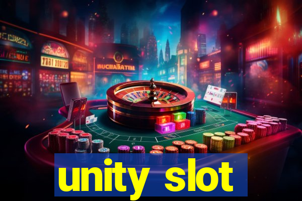 unity slot