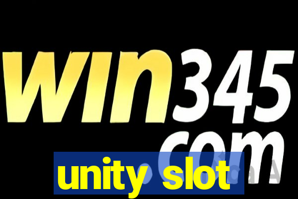 unity slot