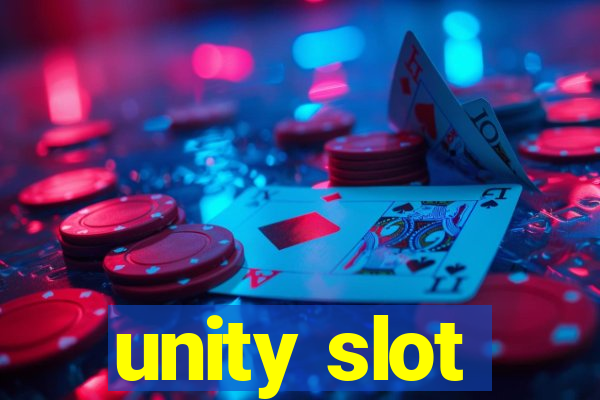 unity slot