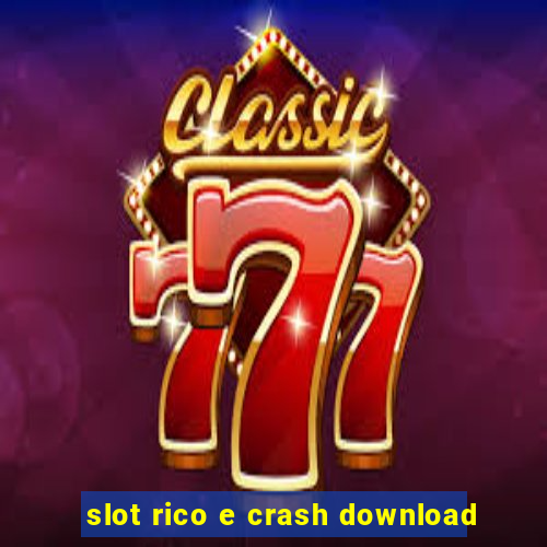 slot rico e crash download