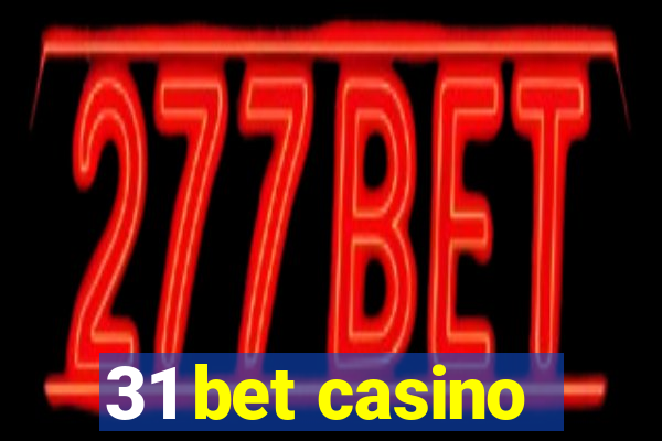 31 bet casino