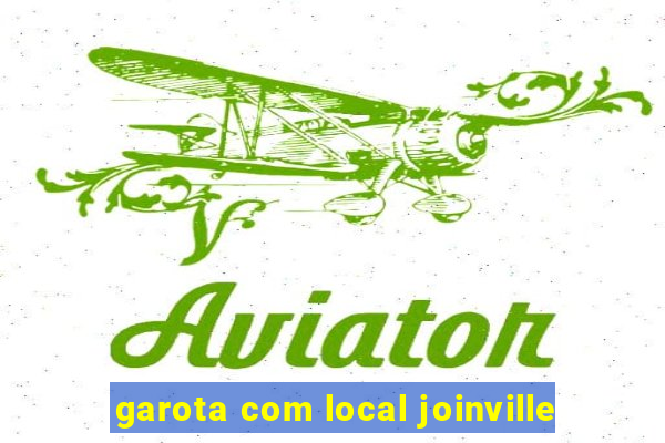 garota com local joinville