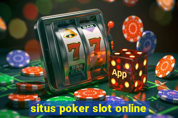 situs poker slot online