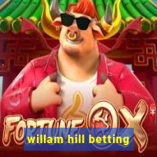 willam hill betting