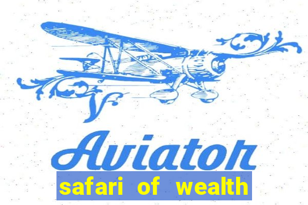 safari of wealth slot free play