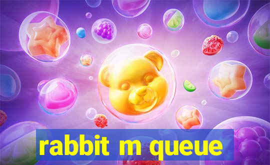 rabbit m queue