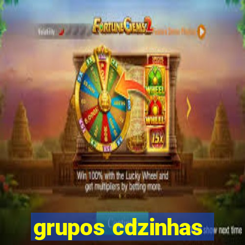 grupos cdzinhas