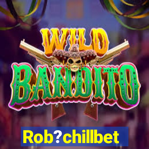 Rob?chillbet