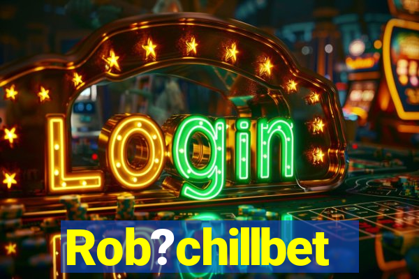 Rob?chillbet