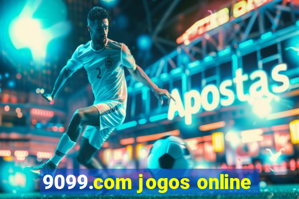 9099.com jogos online