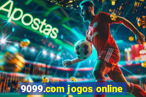 9099.com jogos online