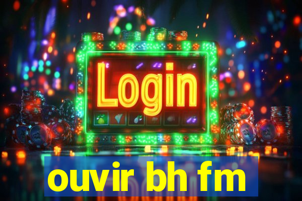 ouvir bh fm