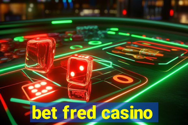 bet fred casino