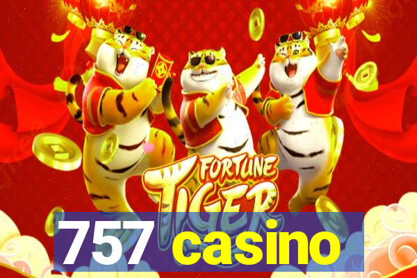 757 casino