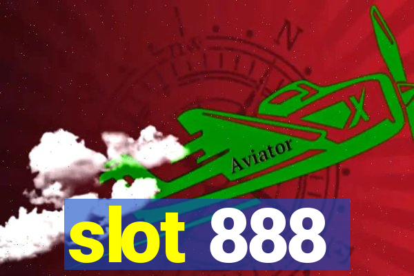 slot 888