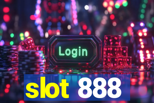 slot 888