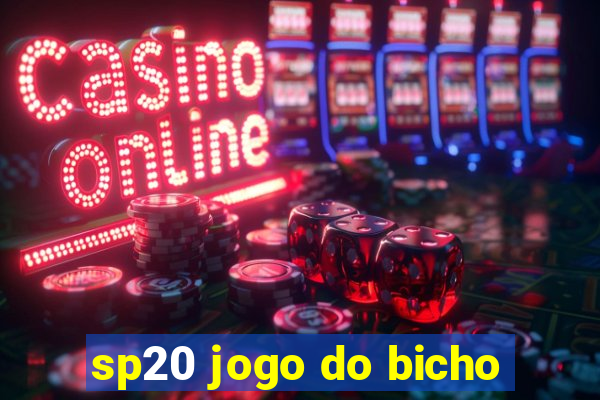 sp20 jogo do bicho