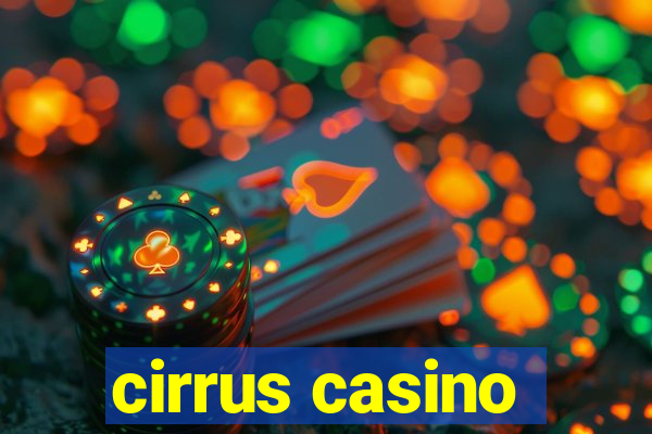 cirrus casino