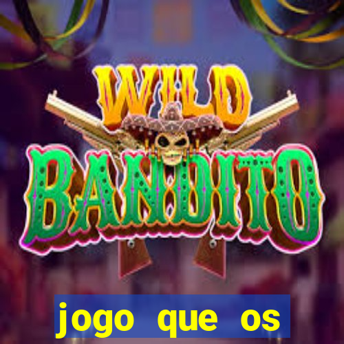 jogo que os famosos est?o jogando para ganhar dinheiro