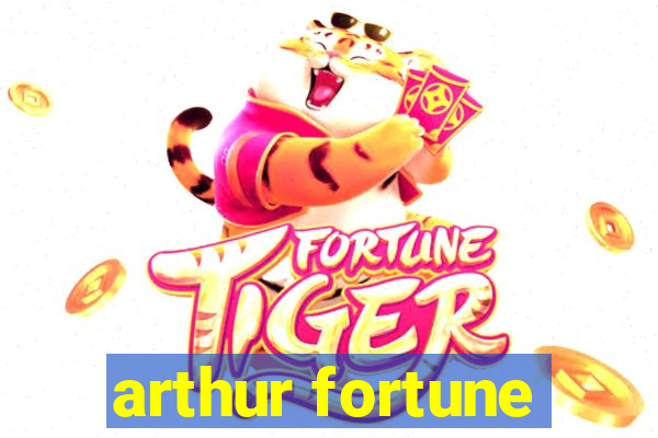 arthur fortune