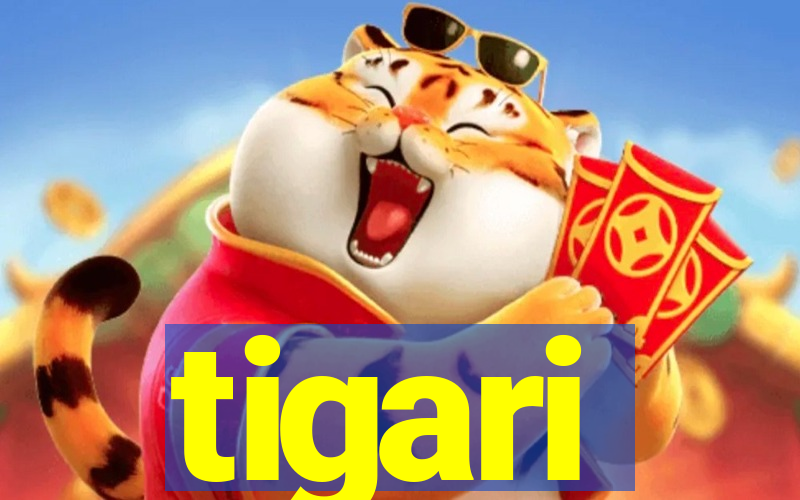 tigari