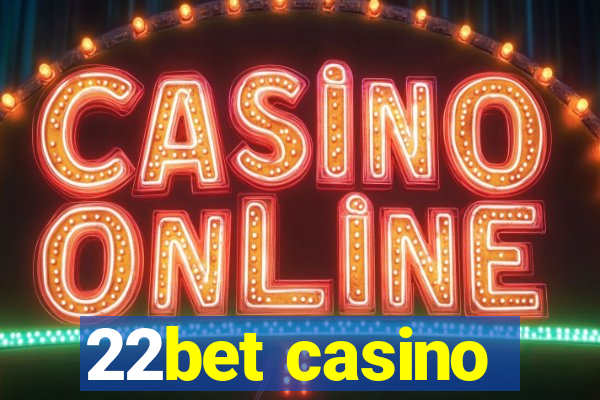 22bet casino