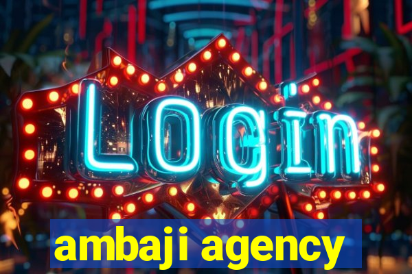 ambaji agency