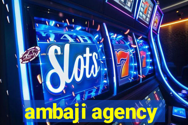 ambaji agency