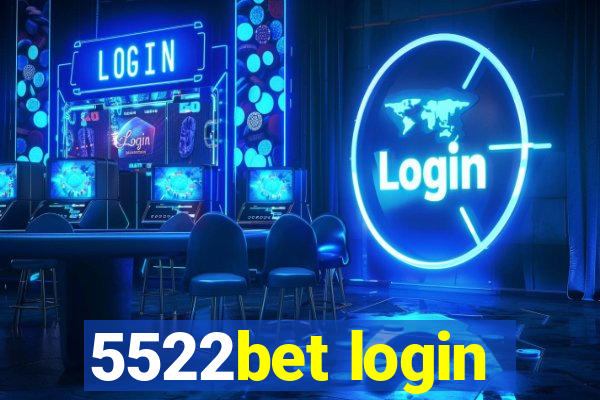 5522bet login