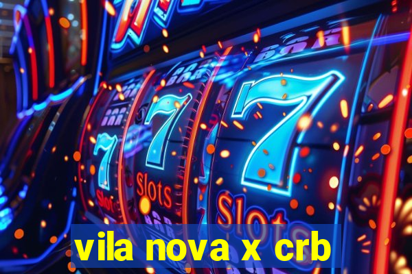 vila nova x crb