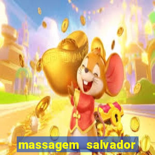 massagem salvador de bahia