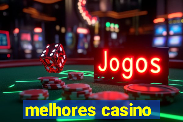 melhores casino