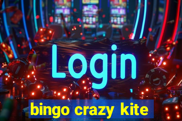 bingo crazy kite