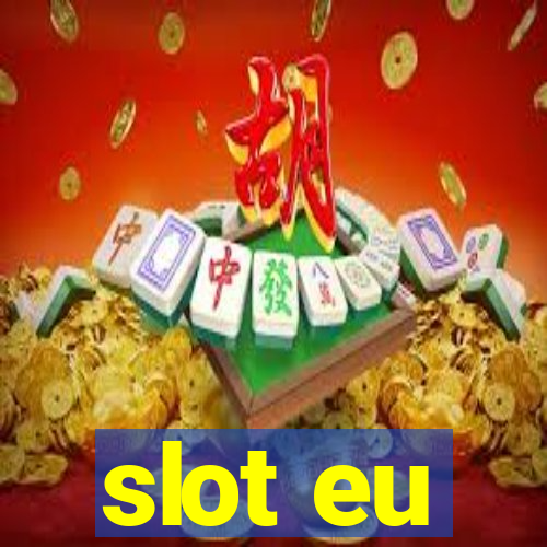 slot eu