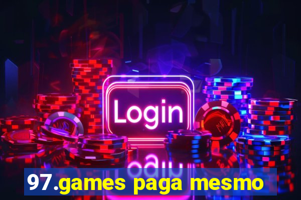 97.games paga mesmo