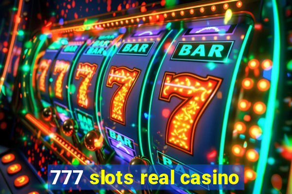 777 slots real casino